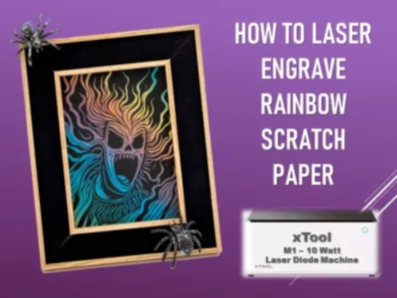 How to Laser Engrave Rainbow Scratch Paper